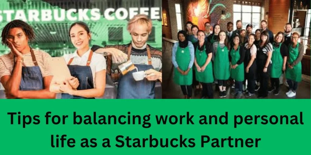 this emage a Tips for balancing work and personal life as a Starbucks Partner