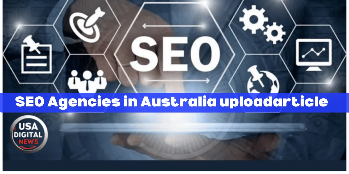 SEO Agencies in Australia Uploadarticle