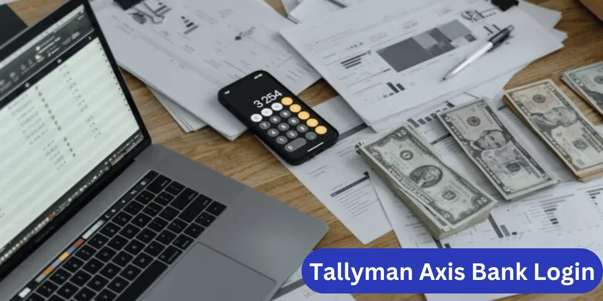 Tallyman Axis Bank Login: Secure and Easy Access to Your Banking Services